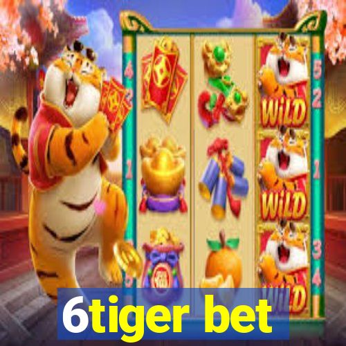 6tiger bet